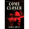 Come Closer