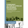 Communist Actors in African Decolonial Transitions: Comparative Perspectives