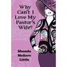 Why Can't I Love My Pastor's Wife?