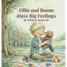 Ollie and Boone Have Big Feelings