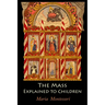 The Mass Explained to Children