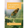 Feeding Hope: A Christian Counselor's Thoughts on Therapy, Eating Disorders, and the Healing Process