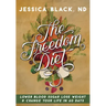 The Freedom Diet: Lower Blood Sugar, Lose Weight and Change Your Life in 60 Days