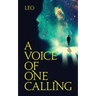A Voice of One Calling