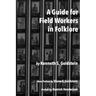 A Guide for Field Workers in Folklore
