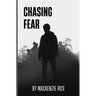Chasing Fear