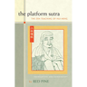 The Platform Sutra: The Zen Teaching of Hui-Neng