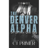 The Denver Alpha: a six-pack series companion novel