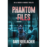 Phantom Files: An AJ Docker and Banshee Thriller