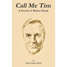 Call Me Tim: A Portrait of Robert Hardy