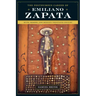 The Posthumous Career of Emiliano Zapata: Myth, Memory, and Mexico's Twentieth Century