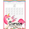 Cursive Handwriting Workbook for Kids: Cursive Beginners Workbook for Girls Cursive Letters Tracing Book Cursive Writing Practice Book To Learn Writin