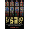 Four Views of Christ
