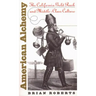American Alchemy: The California Gold Rush and Middle-Class Culture