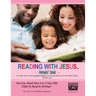 Reading with Jesus (Parents' Book): You Can Teach Your 4 or 5 Year Old Child to Read in 90 Days
