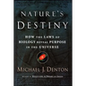 Nature's Destiny: How the Laws of Biology Reveal Purpose in the Universe