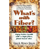 What's with Fiber: Enjoy Better Health with a High-Fiber, Plant-Based Diet
