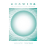 Knowing: The Secret Power of Flow Manifesting