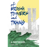 Of Frogs, Towers and Trains: A Memoir