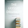 The Ulysses Delusion: Rethinking Standards of Literary Merit