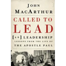 Called to Lead: 26 Leadership Lessons from the Life of the Apostle Paul