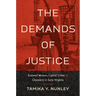 The Demands of Justice: Enslaved Women, Capital Crime, and Clemency in Early Virginia