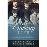 No Ordinary Life: An Autobiography of Helen Mar Carter Monson