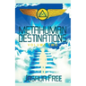 Metahuman Destinations (Volume Two): The Universe & Mind-Body Connection