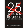 25 Wrong Reasons People Enter Relationships