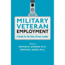 Military Veteran Employment: A Guide for the Data-Driven Leader