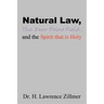Natural Law, The Zero Point Field, and the Spirit that is Holy