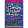 Building Your Mate's Self-Esteem