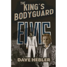 The King's Bodyguard - A Martial Arts Legend Meets the King of Rock 'n Roll