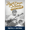 Right Down the Middle: The Ralph Terry Story