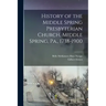 History of the Middle Spring Presbyterian Church, Middle Spring, Pa., 1738-1900