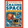 The New York Public Library Amazing Space: A Book of Answers for Kids