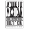 Anything But Mexican: Chicanos in Contemporary Los Angeles