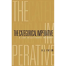 Categorical Imperative: A Study in Kant's Moral Philosophy