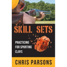 Skill Sets - Practicing for Sporting Clays
