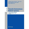 Towards Autonomous Robotic Systems: 23rd Annual Conference, Taros 2022, Culham, Uk, September 7-9, 2022, Proceedings