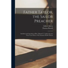 Father Taylor, the Sailor Preacher: Incidents and Anecdotes of Rev. Edward T. Taylor, for Over Forty Years Pastor of the Seaman's Bethel, Boston