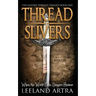 Thread Slivers: Golden Threads Trilogy Book One