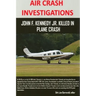 AIR CRASH INVESTIGATIONS - John F. Kennedy Jr. killed in plane crash