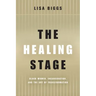 The Healing Stage: Black Women, Incarceration, and the Art of Transformation