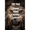 The Trap Terror Rising Against Poverty