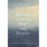 Dancing Between Hope and Despair: Trauma, Attachment and the Therapeutic Relationship