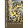 Heaven and Hell: In the Bible, the Apocrypha and the Dead Sea Scrolls