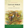 Jaguar Woman: The Wisdom of the Butterfly Tree