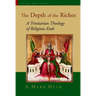 The Depth of the Riches: A Trinitarian Theology of Religious Ends