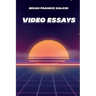 Video Essays